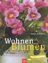 Wohnen mit Blumen der umfassende BLVRatgeber für mehr als 500